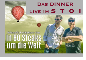 In 80 Steaks um die Welt – Das Dinner