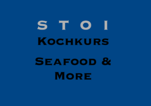 Kochkurs: Seafood & More
