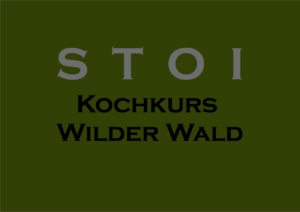 Kochkurs: Wilder Wald